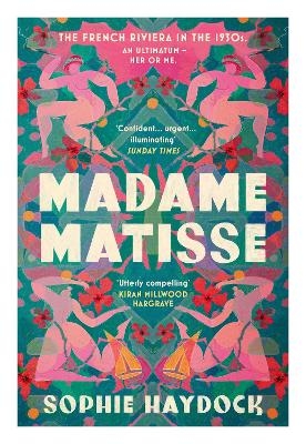 Madame Matisse - Sophie Haydock