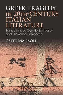 Greek Tragedy in 20th-Century Italian Literature - Dr Caterina Paoli