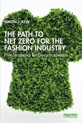 The Path to Net Zero for the Fashion Industry - Simon J. Kew