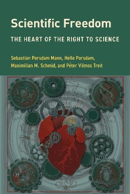 Scientific Freedom - Sebastian Porsdam Mann, Helle Porsdam, Maximilian M. Schmid, Péter Vilmos Treit