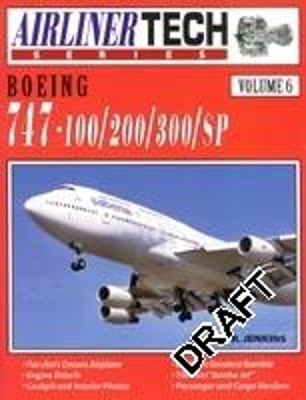 AirlinerTech 6: Boeing 747-100/200/300/SP - Dennis R Jenkins