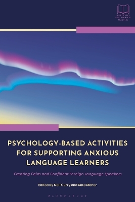 Psychology-Based Activities for Supporting Anxious Language Learners - 