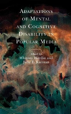 Adaptations of Mental and Cognitive Disability in Popular Media - 