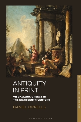 Antiquity in Print - Daniel Orrells
