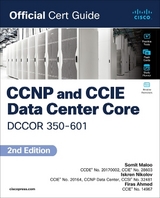 CCNP and CCIE Data Center  Core DCCOR 350-601 Official Cert Guide - Maloo, Somit; Nikolov, Iskren; Ahmed, Firas