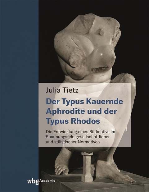 Die kauernde Aphrodite und der Typus Rhodos - Julia Tietz