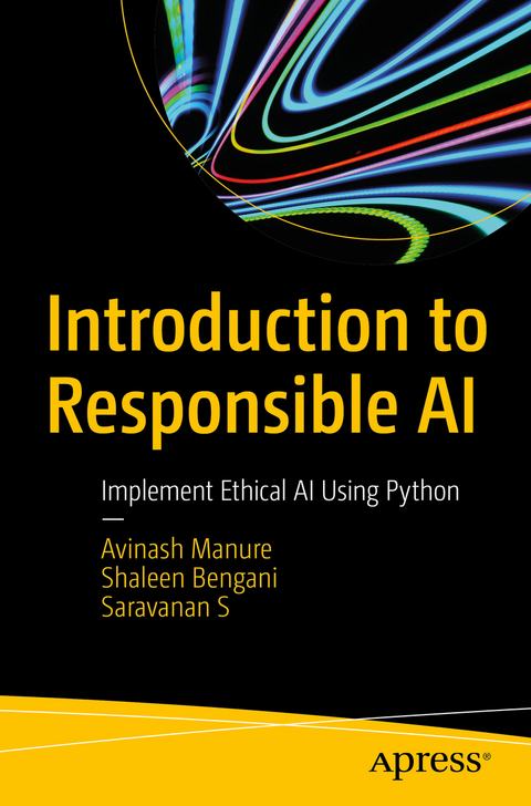 Introduction to Responsible AI - Avinash Manure, Shaleen Bengani, Saravanan S