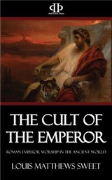 The Cult of the Emperor - Louis Matthews Sweet