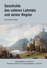 Geschichte des unteren Lahntals und seiner Region - Hans-Jürgen Sarholz