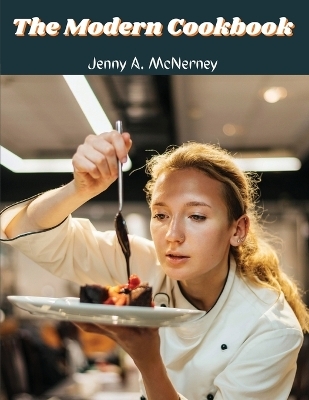 The Modern Cookbook -  Jenny a McNerney