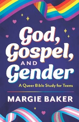 God, Gospel, and Gender - Margie Baker