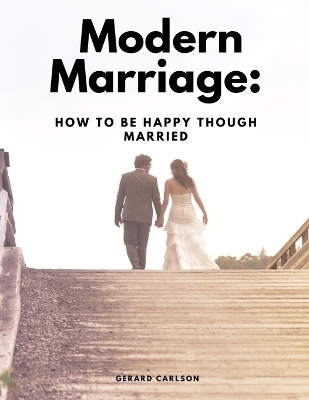 Modern Marriage -  Gerard Carlson