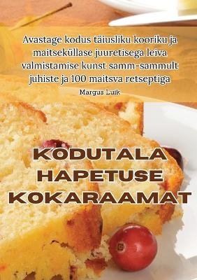 Kodutala Hapetuse Kokaraamat -  Margus Luik