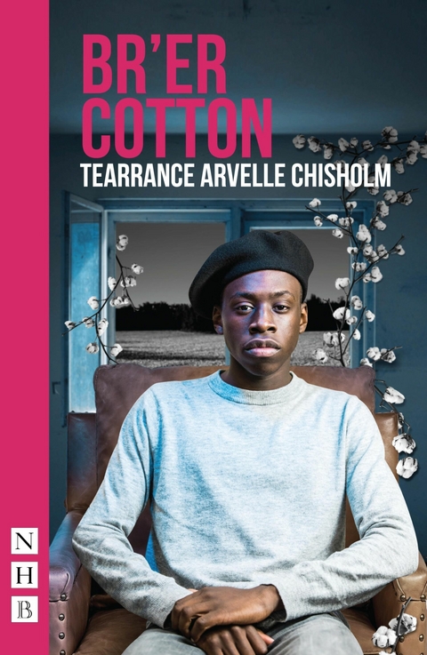 Br'er Cotton (NHB Modern Plays) -  Tearrance Arvelle Chisholm
