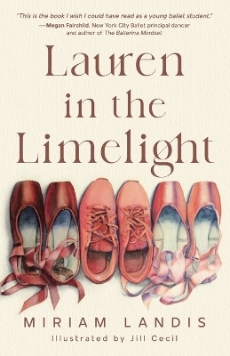 Lauren in the Limelight - Miriam Landis