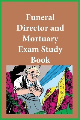 Funeral Director and Mortuary Exam Study Guide -  Funeral Examining Board