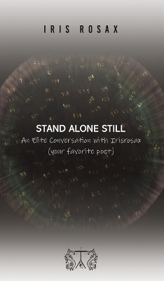 Stand Alone Still - Iris Rosax
