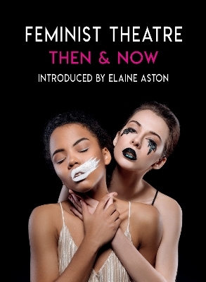 Feminist Theatre - Then and Now