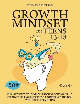 Growth Mindset for Teens 13-18 - Prime Pen Publisher, Doris G