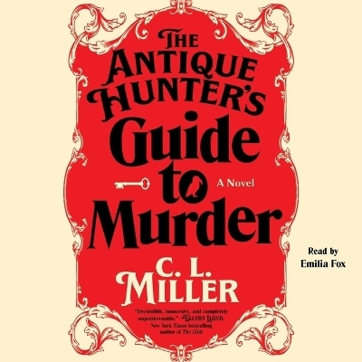 The Antique Hunter's Guide to Murder - C L Miller