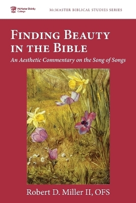 Finding Beauty in the Bible - Robert D Miller  II