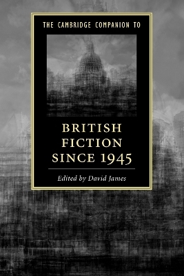 The Cambridge Companion to British Fiction since 1945 - 