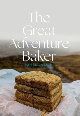 The Great Adventure Baker - Jane Dixon-Smith