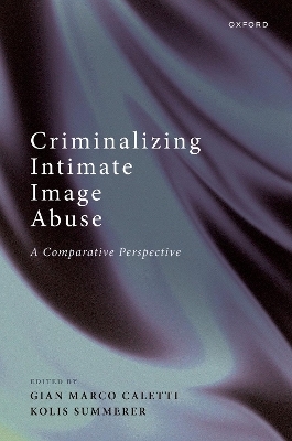 Criminalizing Intimate Image Abuse - 