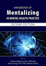 Handbook of Mentalizing in Mental Health Practice - Bateman, Anthony W.; Fonagy, Peter