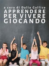 Apprendere per vivere giocando - Dalia Gallico