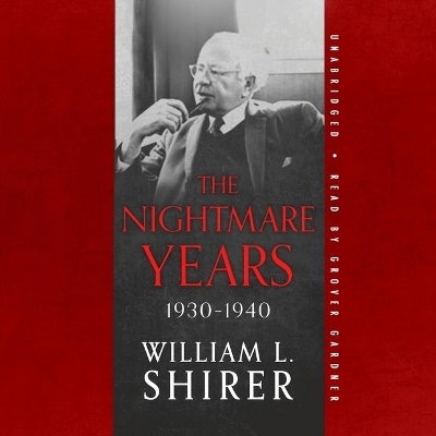 The Nightmare Years - William L Shirer