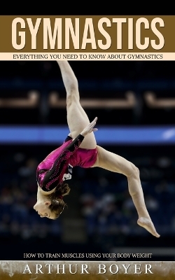 Gymnastics - Arthur Boyer