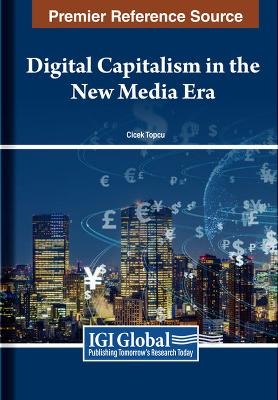 Digital Capitalism in the New Media Era - 