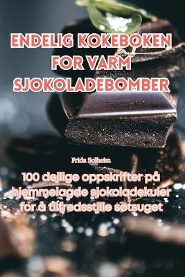 Endelig Kokeboken for Varm Sjokoladebomber -  Frida Solheim