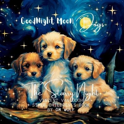 Goodnight Moon Dogs - Om Wolf