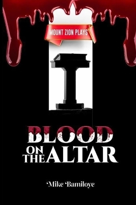 Blood on the Altar - Mike Bamiloye