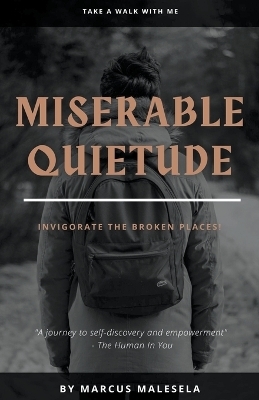 Miserable Quietude - Marcus Malesela