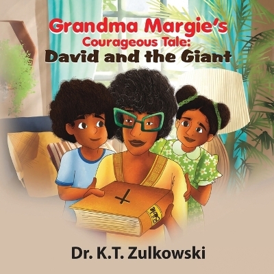 Grandma Margie's Courageous Tale - Kimberley Zulkowski