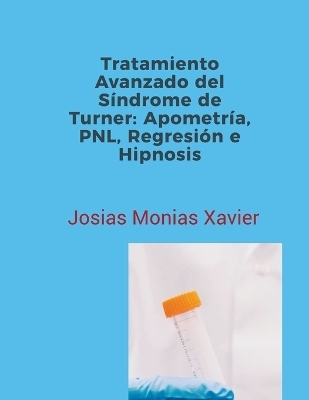 Tratamiento Avanzado del Síndrome de Turner - Josias Monias Xavier