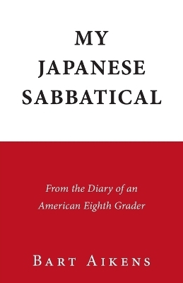 My Japanese Sabbatical - Bart Aikens