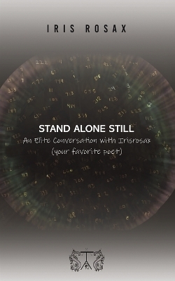 Stand Alone Still - Iris Rosax