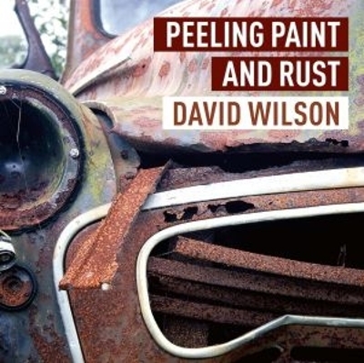 Peeling Paint and Rust - David Wilson