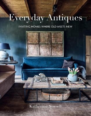 Everyday Antiques - Katherine Sorrell