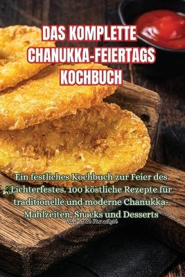 Das Komplette Chanukka-Feiertags Kochbuch -  Babette Martin