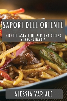 Sapori dell'Oriente - Alessia Variale