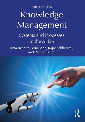 Knowledge Management - Irma Becerra-Fernandez, Rajiv Sabherwal, Richard Kumi