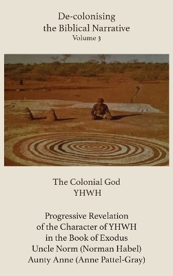 De-colonising the Biblical Narrative - Volume 3 - 