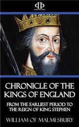 Chronicle of the Kings of England - William Of Malmesbury