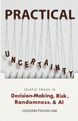 Practical Uncertainty - Hossein Pishro-Nik