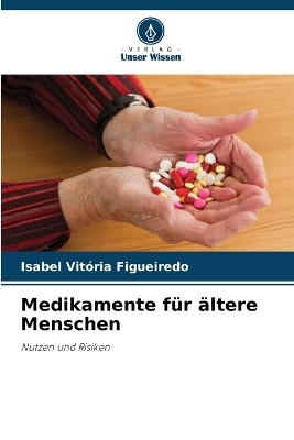 Medikamente für ältere Menschen - Isabel Vitória Figueiredo